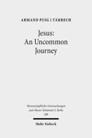 Jesus: An Uncommon Journey