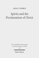 Spirits and the Proclamation of Christ