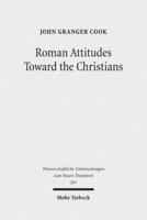 Roman Attitudes Toward the Christians