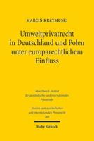 Umweltprivatrecht in Deutschland Und Polen Unter Europarechtlichem Einfluss