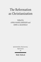 The Reformation as Christianization
