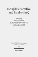 Metaphor, Narrative, and Parables in Q