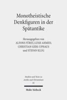 Monotheistische Denkfiguren in Der Spatantike