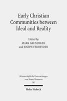 Early Christian Communities Between Ideal and Reality