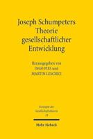 Joseph Schumpeters Theorie Gesellschaftlicher Entwicklung
