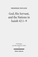 God, His Servant, and the Nations in Isaiah 42:1-9