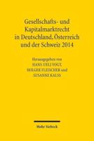 Gesellschafts- Und Kapitalmarktrecht in Deutschland, Osterreich Und Der Schweiz 2014