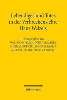 Lebendiges Und Totes in Der Verbrechenslehre Hans Welzels