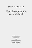 From Mesopotamia to the Mishnah