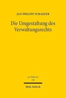 Die Umgestaltung Des Verwaltungsrechts