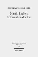 Martin Luthers Reformation Der Ehe
