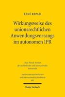 Wirkungsweise Des Unionsrechtlichen Anwendungsvorrangs Im Autonomen IPR