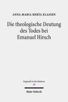 Die Theologische Deutung Des Todes Bei Emanuel Hirsch