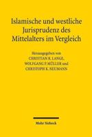 Islamische Und Westliche Jurisprudenz Des Mittelalters Im Vergleich