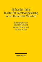 Einhundert Jahre Institut Fur Rechtsvergleichung an Der Universitat Munchen