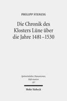 Die Chronik Des Klosters Lune Uber Die Jahre 1481-1530