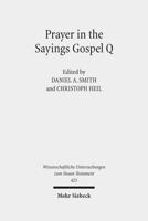 Prayer in the Sayings Gospel Q