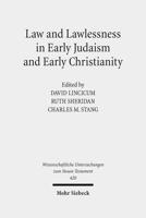 Law and Lawlessness in Early Judaism and Early Christianity