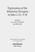 Expressions of the Johannine Kerygma in John 2:23-5:18