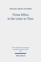 Virtue Ethics in the Letter to Titus Volume XII