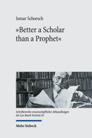 "Better a Scholar Than a Prophet"