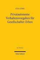 Privatautonome Verhaltensvorgaben Fur Gesellschafter-Erben