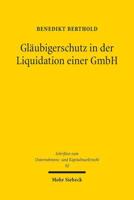 Glaubigerschutz in Der Liquidation Einer GmbH