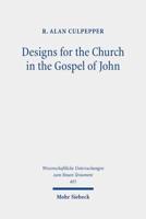 Designs for the Church in the Gospel of John