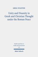 Unity and Disunity in Greek and Christian Thought Under the Roman Peace
