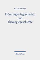 Frommigkeitsgeschichte Und Theologiegeschichte