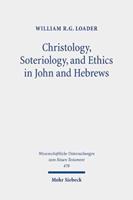 Christology, Soteriology, and Ethics in John and Hebrews