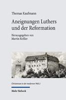 Aneignungen Luthers Und Der Reformation