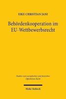 Behordenkooperation Im EU-Wettbewerbsrecht