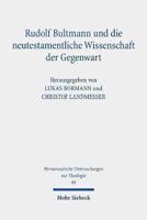 Rudolf Bultmann Und Die Neutestamentliche Wissenschaft Der Gegenwart