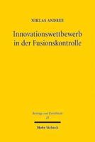 Innovationswettbewerb in Der Fusionskontrolle