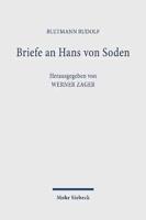 Briefe an Hans Von Soden. Briefwechsel Mit Philipp Vielhauer Und Hans Conzelmann