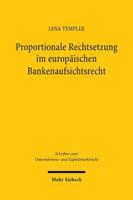 Proportionale Rechtsetzung Im Europäischen Bankenaufsichtsrecht
