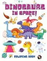 Dinosaurs in Space Coloring Book