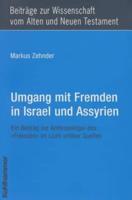 Umgang Mit Fremden in Israel Und Assyrien