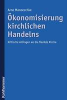 Okonomisierung Kirchlichen Handelns