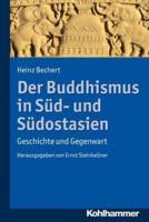 Der Buddhismus in Sud- Und Sudostasien