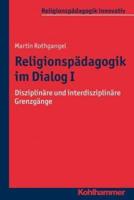 Religionspadagogik Im Dialog I