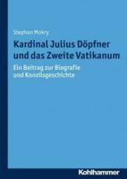 Kardinal Julius Dopfner Und Das Zweite Vatikanum