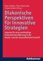 Diakonische Perspektiven Fur Innovative Strategien