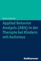 Applied Behavior Analysis (Aba) in Der Therapie Von Kindern Mit Autismus