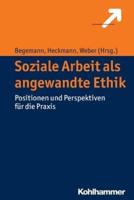 Soziale Arbeit ALS Angewandte Ethik