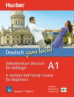 Deutsch Ganz Leicht A1 - A German Self-Study Course for Beginners
