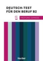 Deutsch-Test Fur Den Beruf B2 - Ubungsbuch Mit Audios Online