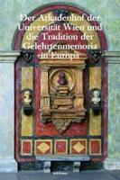 Der Arkadenhof Der Universitat Wien Und Die Tradition Der Gelehrtenmemoria in Europa