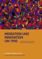 Migration Und Innovation Um 1900